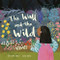 The Wall and the Wild by Christina Dendy, Katie Rewse, 9781913747435