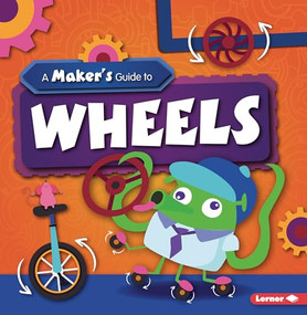 A Maker's Guide to Wheels - 9781728438351 by John Wood, Amy Li, 9781728438351