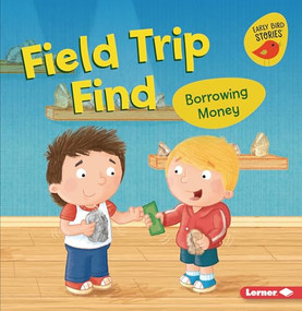 Field Trip Find (Borrowing Money) - 9781728438511 by Lisa Bullard, Mike Byrne, 9781728438511