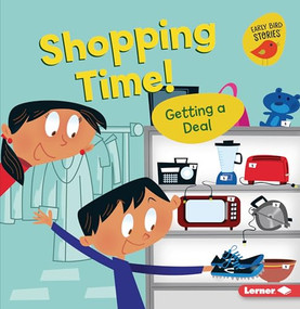 Shopping Time! (Getting a Deal) - 9781728438535 by Lisa Bullard, Mike Moran, 9781728438535