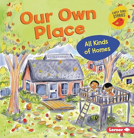Our Own Place (All Kinds of Homes) - 9781728438603 by Lisa Bullard, Paula J. Becker, 9781728438603