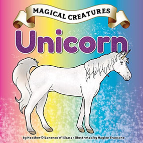 Unicorn - 9781629208817 by Heather DiLorenzo Williams, Haylee Troncone, 9781629208817