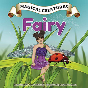 Fairy by Heather DiLorenzo Williams, Haylee Troncone, 9781629208855