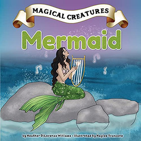 Mermaid by Heather DiLorenzo Williams, Haylee Troncone, 9781629208862