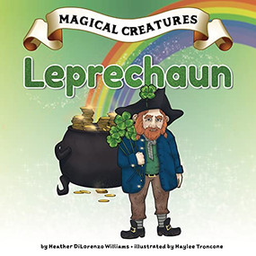 Leprechaun by Heather DiLorenzo Williams, Haylee Troncone, 9781629208879