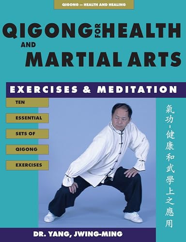 Qigong for Health & Martial Arts (Exercises and Meditation) by Jwing-Ming Yang, 9781886969575