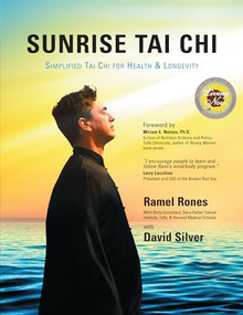 Sunrise Tai Chi (Awaken, Heal and Strengthen Your Mind, Body and Spirit) by Ramel Rones, David Silver, 9781594390838