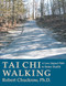 Tai Chi Walking (A Low-Impact Path to Better Health) by Robert Chuckrow, 9781886969230