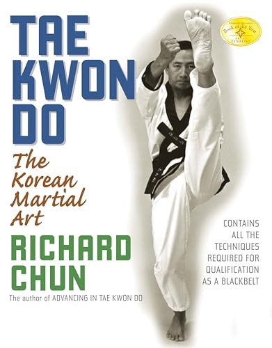 Tae Kwon Do (The Korean Martial Art) by Richard Chun, 9781594390869