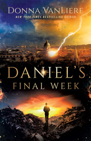 Daniel's Final Week by Donna VanLiere, 9780736980494