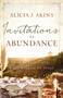 Invitations to Abundance (How the Feasts of the Bible Nourish Us Today) by Alicia J Akins, 9780736984270