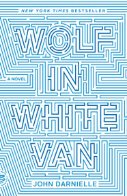 Wolf in White Van (A Novel) by John Darnielle, 9781250074713