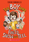 The Boy Who Failed Show and Tell - 9781338647266 by Jordan Sonnenblick, 9781338647266
