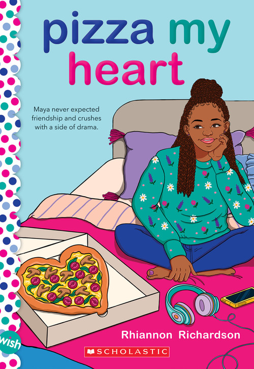 Pizza My Heart: A Wish Novel by Rhiannon Richardson, 9781338784381