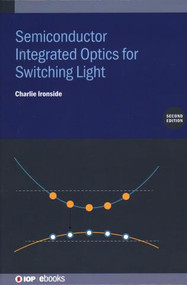 Semiconductor Integrated Optics for Switching Light by Charlie Ironside, 9780750335171