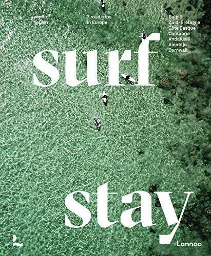 Surf & Stay (7 Road Trips in Europe) by Veerle Helsen, 9789401476669