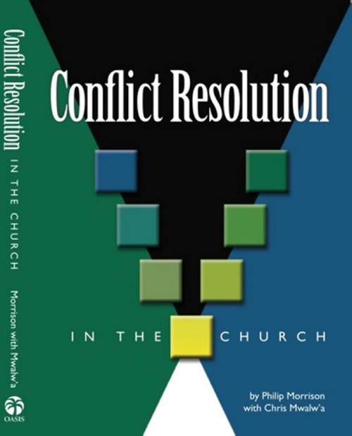 Conflict Resolution in the Church by Philip E. Morrison, Chris Mwalw'a, 9781594521867