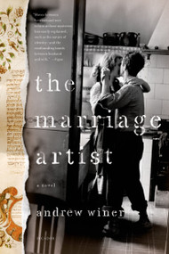 The Marriage Artist (A Novel) by Andrew Winer, 9780312610722
