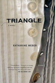 Triangle (A Novel) by Katharine Weber, 9780312426149