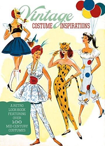 Vintage Costume Inspirations (A Retro Look Book Featuring Over 100 Mid-Century Costume Illustrations) by Laughing Elephant, 9781514900314