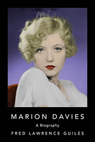 Marion Davies by Fred Lawrence Guiles, 9781684425228