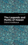 The Legends and Myths of Hawaii by David Kalakaua, Mint Editions, 9781513277592