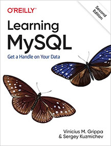 Learning MySQL (Get a Handle on Your Data) - 9781492085928 by Vinicius M. Grippa, Sergey Kuzmichev, 9781492085928