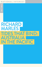 Tides that Bind (Australia in the Pacific) by Richard Marles, 9781922464590