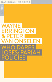 Who Dares Loses (Pariah Policies) by Wayne Errington, Peter Onselen, 9781922464637