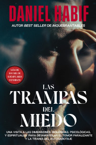 Las trampas del miedo (Spanish Edition) by Daniel Habif, 9781400223510