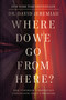 Where Do We Go from Here? (How Tomorrow's Prophecies Foreshadow Today's Problems) by Dr.  David Jeremiah, 9780785224198
