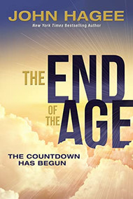 The End of the Age (The Countdown Has Begun) by John Hagee, 9780785237662
