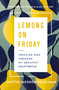 Lemons on Friday (Trusting God Through My Greatest Heartbreak) by Mattie Jackson Selecman, 9780785241270