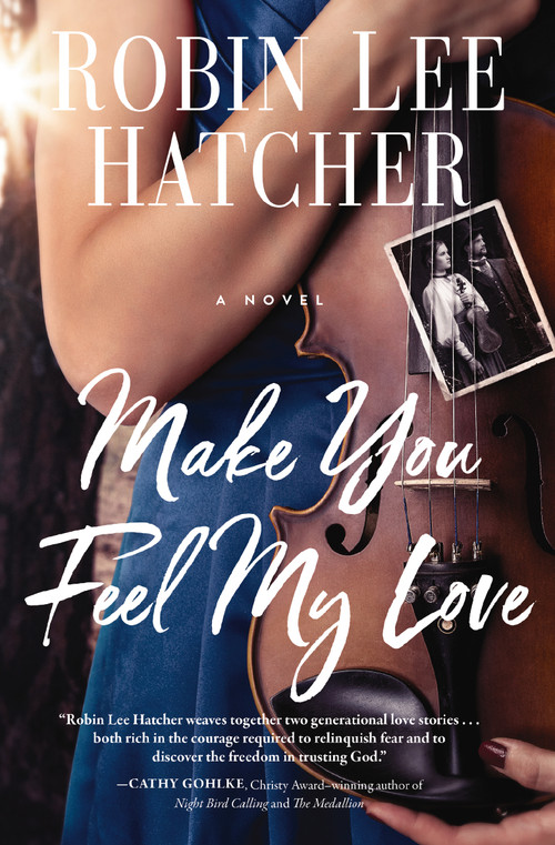 Make You Feel My Love by Robin Lee Hatcher, 9780785241409