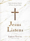 Jesus Listens (Daily Devotional Prayers of Peace, Joy, and Hope (A 365-Day Prayer Book)) by Sarah Young, 9781400215584
