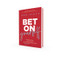 Bet on Yourself (Recognize, Own, and Implement Breakthrough Opportunities) by Ann Hiatt, 9781400220267