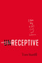 unReceptive (A Better Way to Sell, Lead, and Influence) by Tom Stanfill, 9781400225804