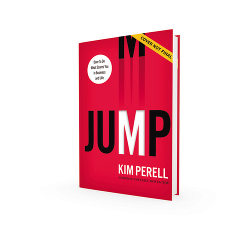 Jump (Dare to Do What Scares You in Business and Life) by Kim Perell, 9781400229215