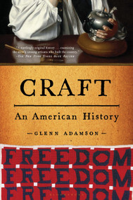 Craft (An American History) - 9781635578461 by Glenn Adamson, 9781635578461