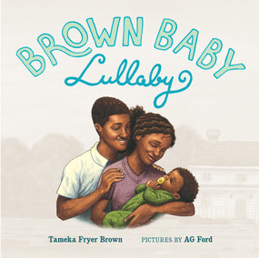Brown Baby Lullaby - 9780374389819 by Tameka Fryer Brown, AG Ford, 9780374389819