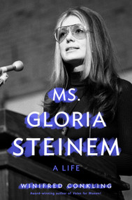 Ms. Gloria Steinem (A Life) - 9781250833044 by Winifred Conkling, 9781250833044