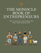 The Monocle Book of Entrepreneurs (How to run your own business and find a better quality of life) by Monocle, Tyler Brûlé, Joe Pickard, Molly Price, 9780500971185