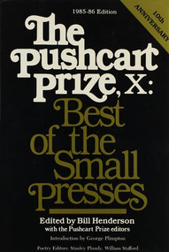 The Pushcart Prize X (Best of the Small Presses) by Bill Henderson, 9780916366377