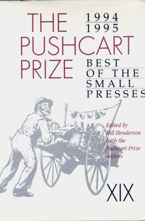 The Pushcart Prize XIX (Best of the Small Presses 1994/95 Edition) by David St. John, Lynn Emanuel, Bill Henderson, 9780916366926
