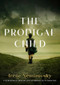 The Prodigal Child by Irène Némirovsky, Sandra Smith, 9781733395847