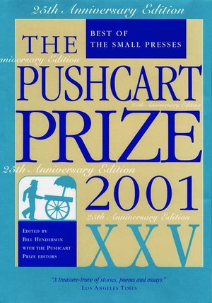 The Pushcart Prize XXV (Best of the Small Presses 2001 Edition) - 9781888889277 by Bill Henderson, 9781888889277