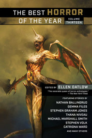 The Best Horror of the Year Volume Thirteen by Ellen Datlow, 9781949102604
