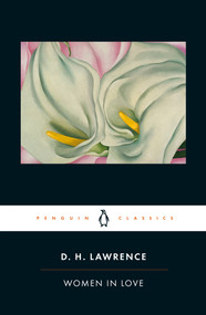Women in Love (Cambridge Lawrence Edition) by D. H. Lawrence, David Farmer, Lindeth Vasey, John Worthen, Amit Chaudhuri, Mark Kinkead-Weekes, 9780141441542
