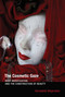The Cosmetic Gaze (Body Modification and the Construction of Beauty) by Bernadette Wegenstein, 9780262529662