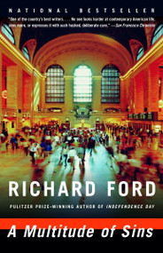 A Multitude of Sins by Richard Ford, 9780375726569